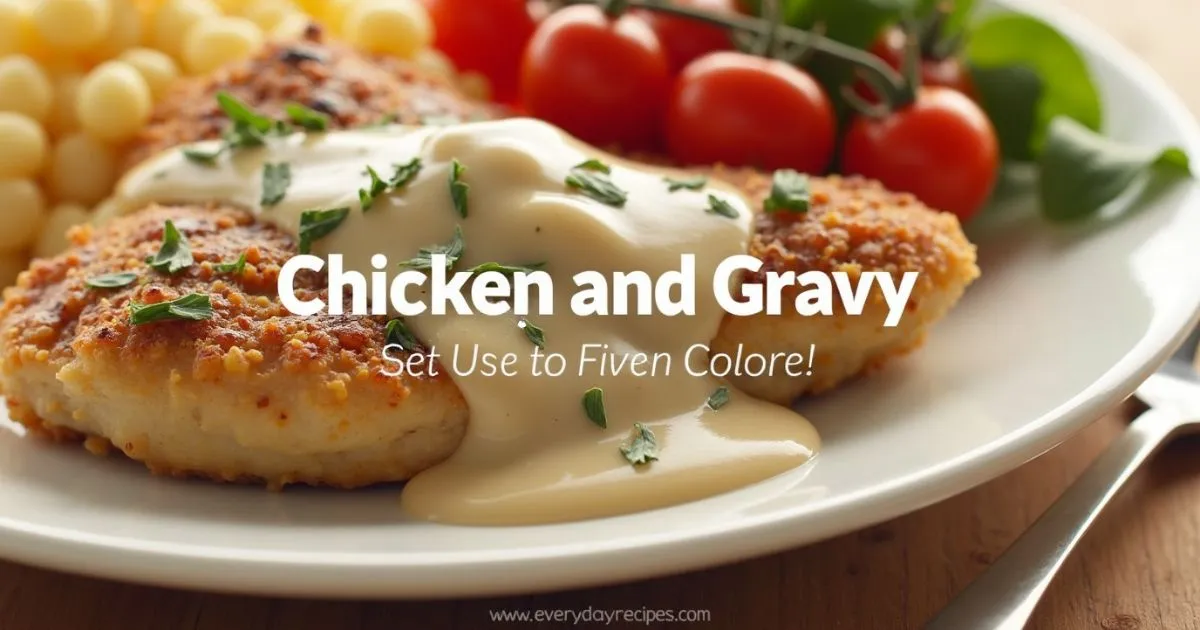 Chicken and Gravy Recipe